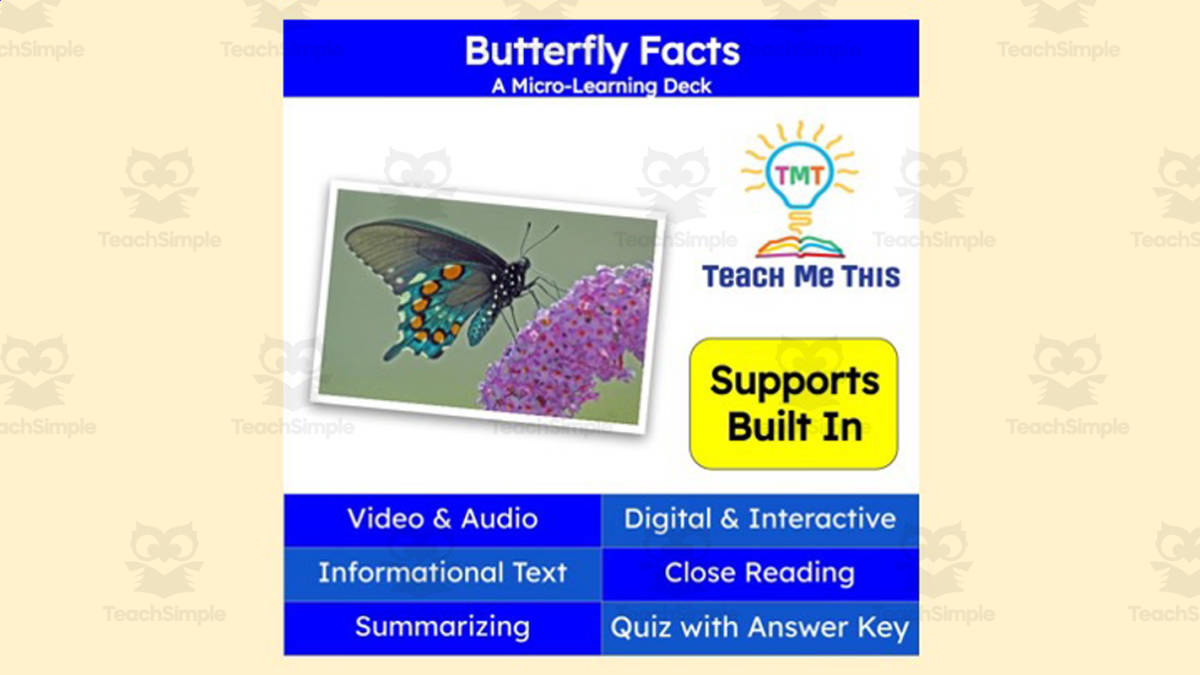 An educational teaching resource from Teach Me This entitled Butterfly Facts | Interactive Science Lesson | Micro-Learning Deck downloadable at Teach Simple.