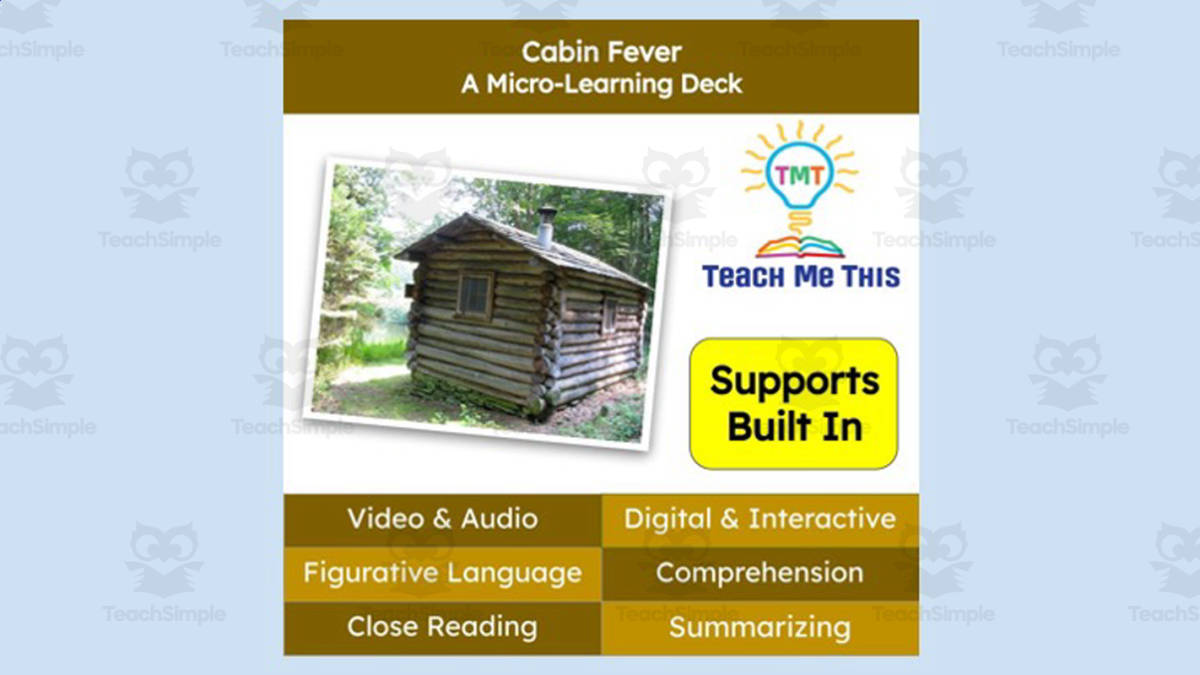An educational teaching resource from Teach Me This entitled Cabin Fever | Figurative Language Activity | Micro-Learning Deck downloadable at Teach Simple.