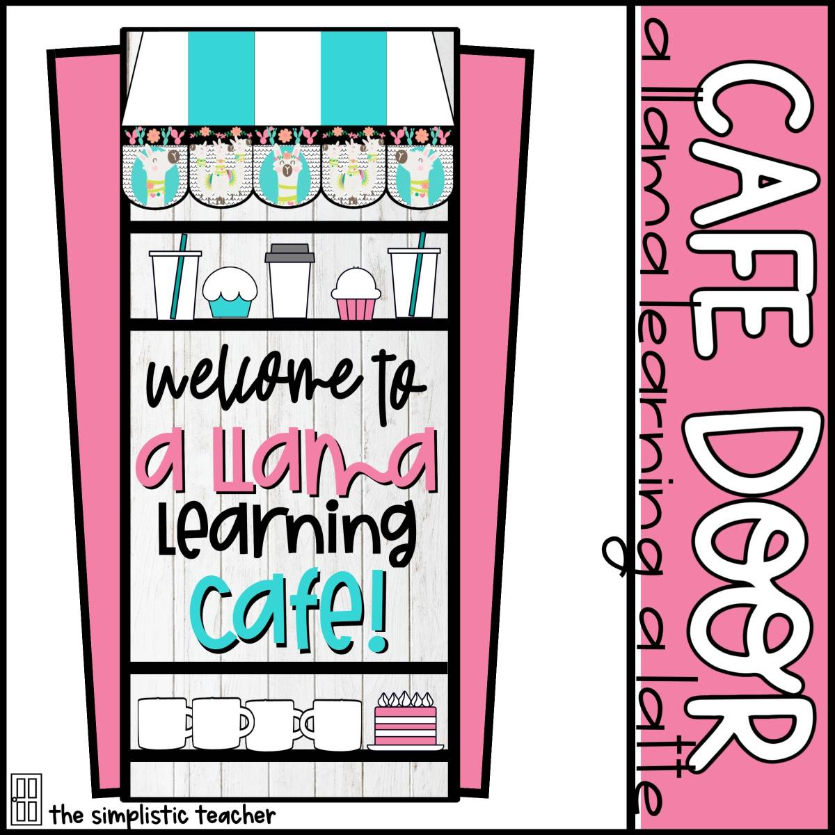 An educational teaching resource from The Simplistic Teacher entitled Cafe Door Set: A LLama Learning Cafe downloadable at Teach Simple.