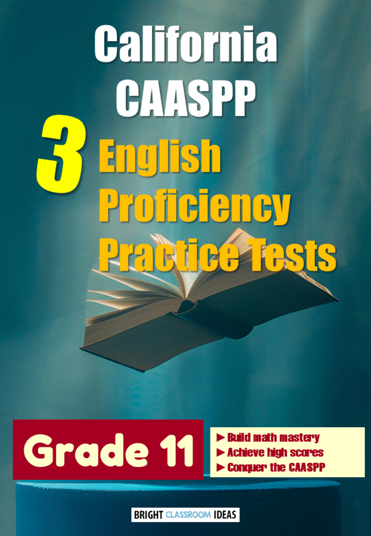 An educational teaching resource from Bright Classroom Ideas Marketplace entitled California CAASPP Pack of 3 English Proficiency Tests for Grade 11 downloadable at Teach Simple.