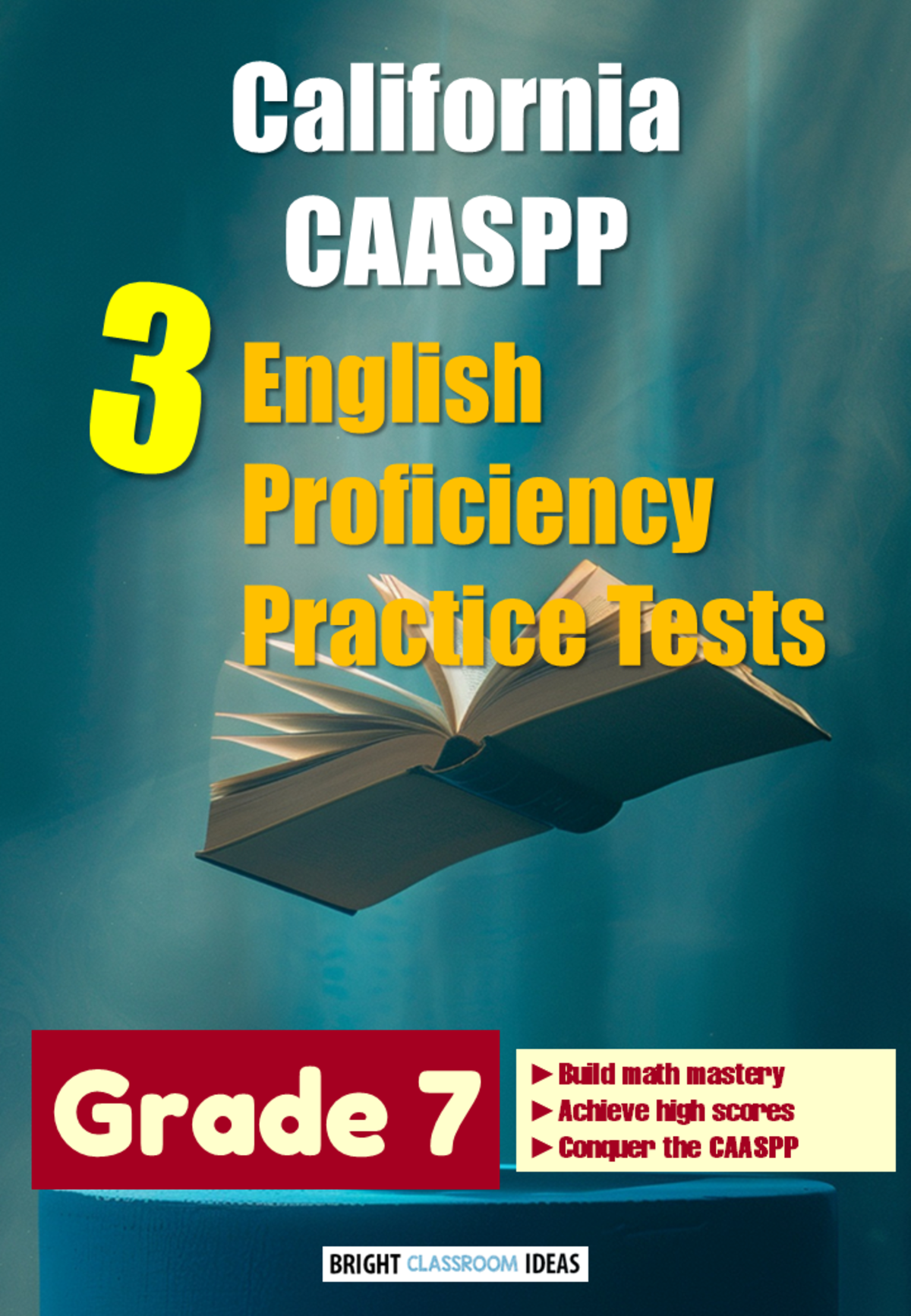 An educational teaching resource from Bright Classroom Ideas Marketplace entitled California CAASPP Pack of 3 English Proficiency Tests for Grade 7 downloadable at Teach Simple.