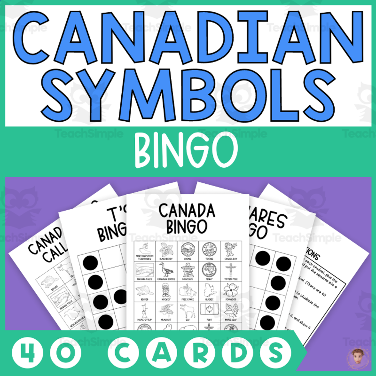 An educational teaching resource from Heather Huhman entitled Canada Bingo (40 Cards, 8 Ways to Win) downloadable at Teach Simple.