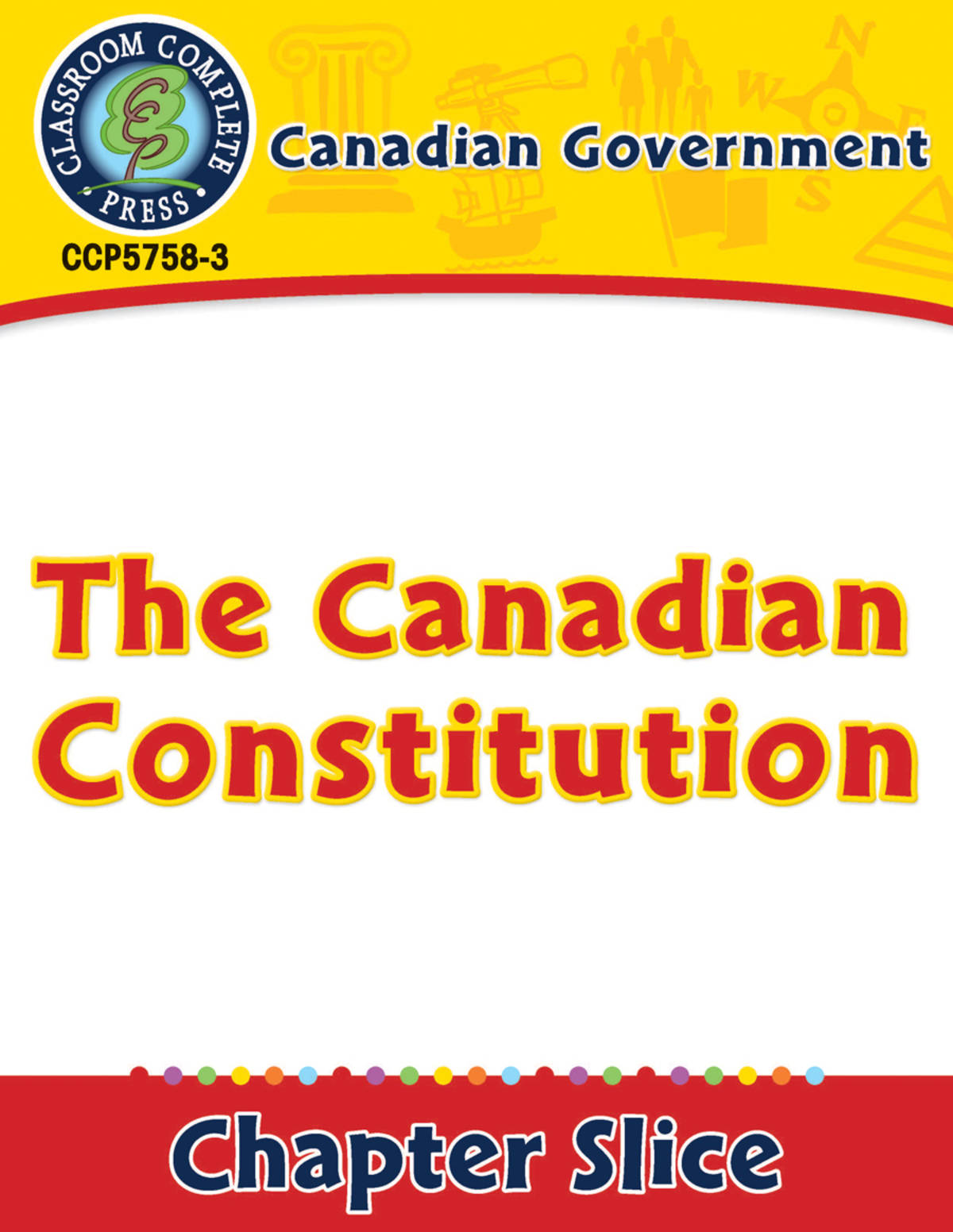 An educational teaching resource from Classroom Complete Press entitled Canadian Government: The Canadian Constitution downloadable at Teach Simple.