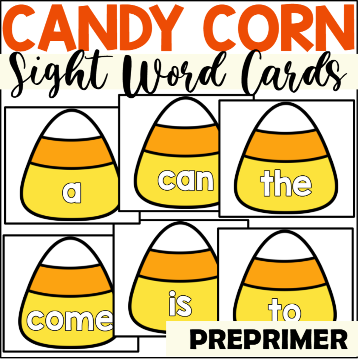 An educational teaching resource from The Connett Connection entitled Candy Corn Preprimer Sight Word Cards downloadable at Teach Simple.