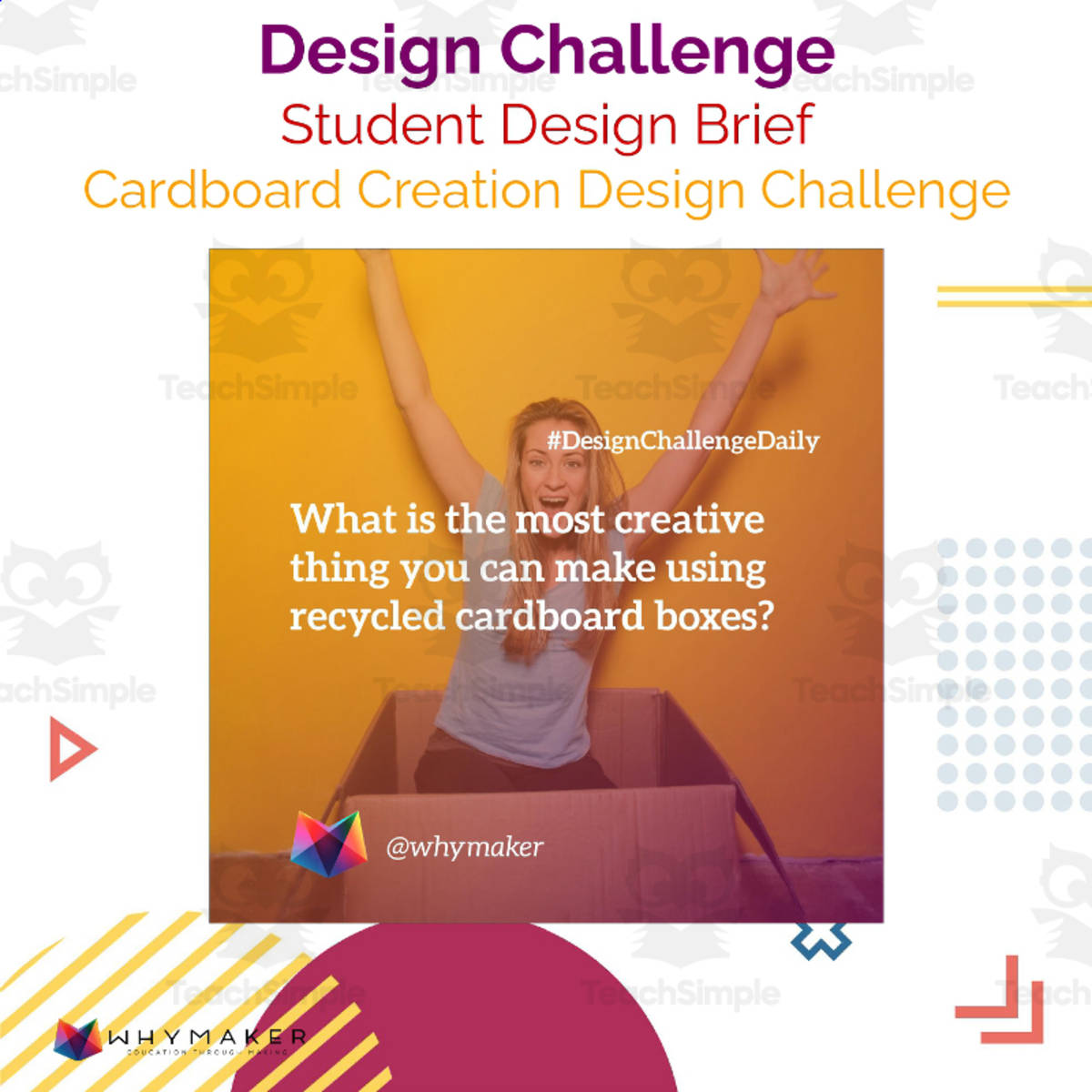 An educational teaching resource from WhyMaker entitled Cardboard Creation Design Challenge downloadable at Teach Simple.