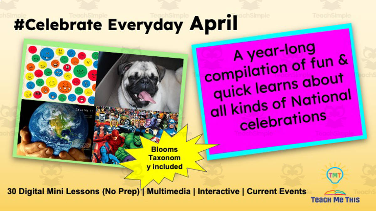 An educational teaching resource from Teach Me This entitled Celebrate Everyday April: A Micro-Learning Deck | Digital Mini Lessons downloadable at Teach Simple.