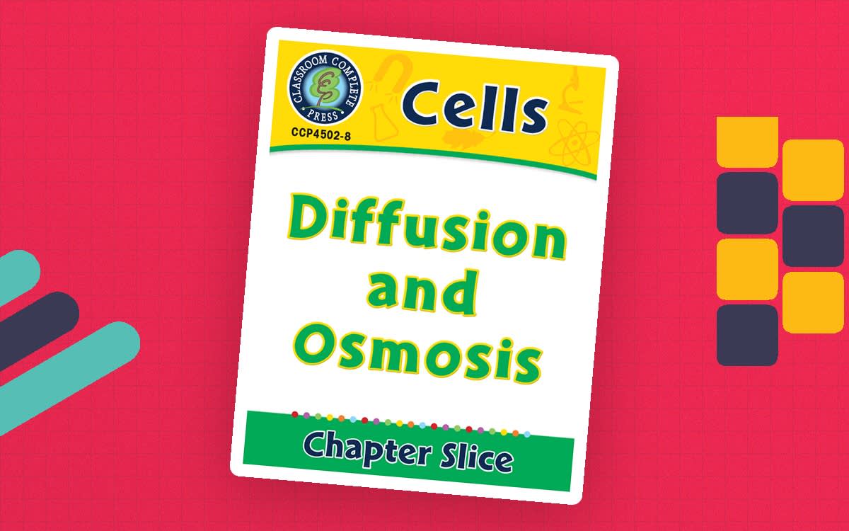 An educational teaching resource from Classroom Complete Press entitled Cells: Diffusion and Osmosis downloadable at Teach Simple.