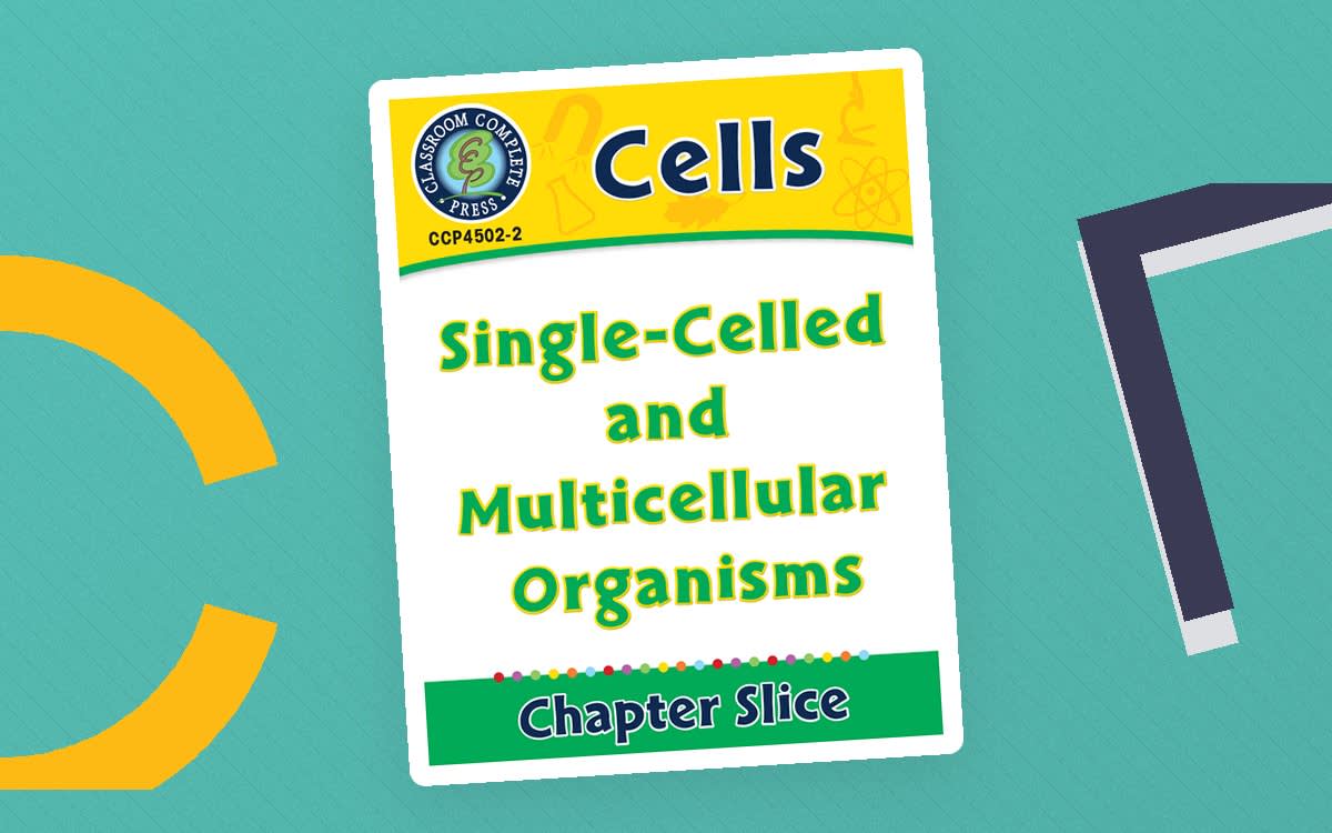 An educational teaching resource from Classroom Complete Press entitled Cells: Single-Celled and Multicellular Organisms downloadable at Teach Simple.