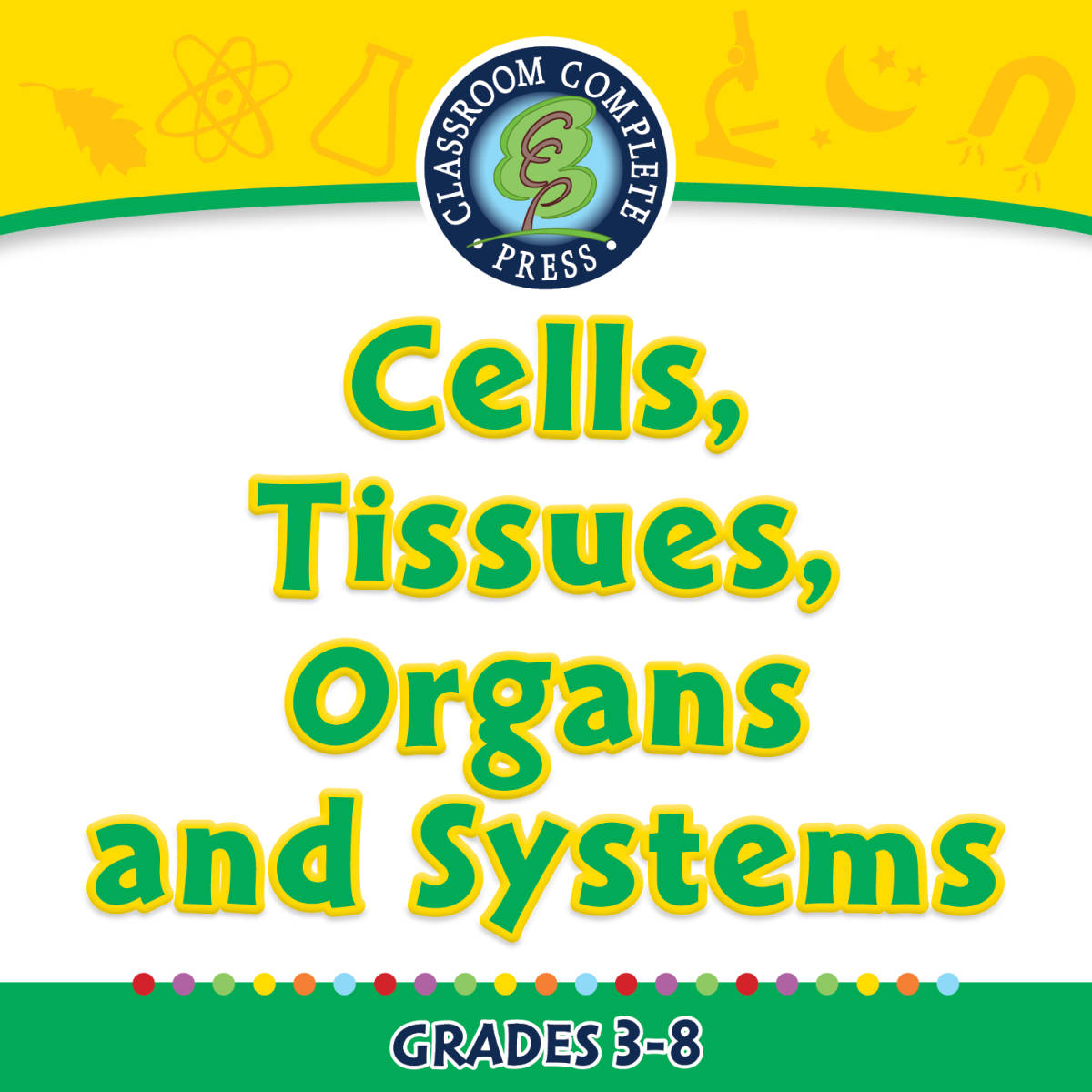 An educational teaching resource from Classroom Complete Press entitled Cells,Skeletal & Muscular Systems: Cells, Tissues, Organs and Systems - FLASH-PC downloadable at Teach Simple.