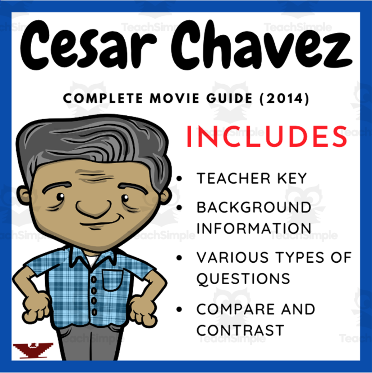 An educational teaching resource from EduPal Learning entitled Cesar Chavez (2014): Movie Guide and Graphic Organizer downloadable at Teach Simple.