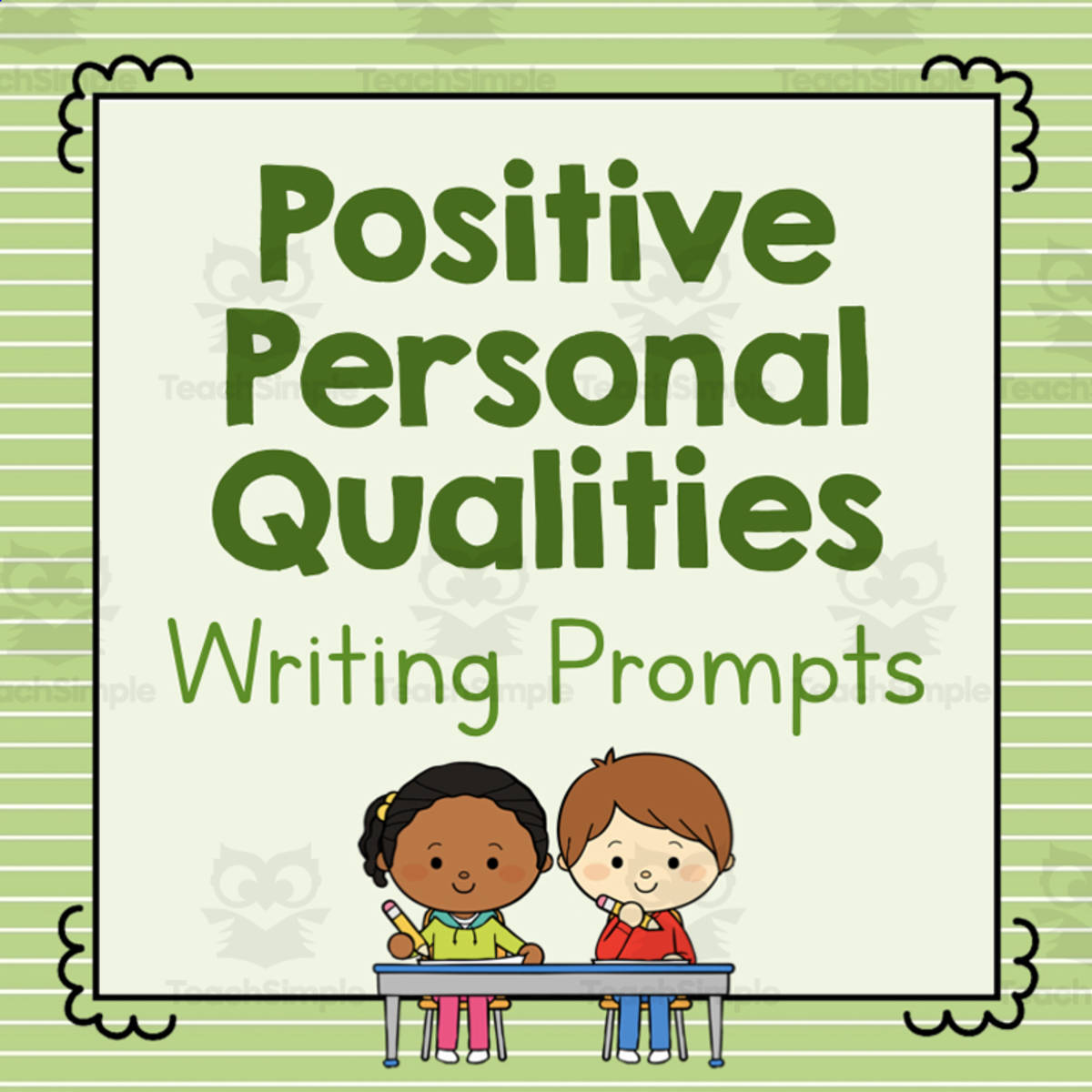 An educational teaching resource from Simply Schoolgirl entitled Character Trait Writing Prompts | Positive Personal Qualities downloadable at Teach Simple.
