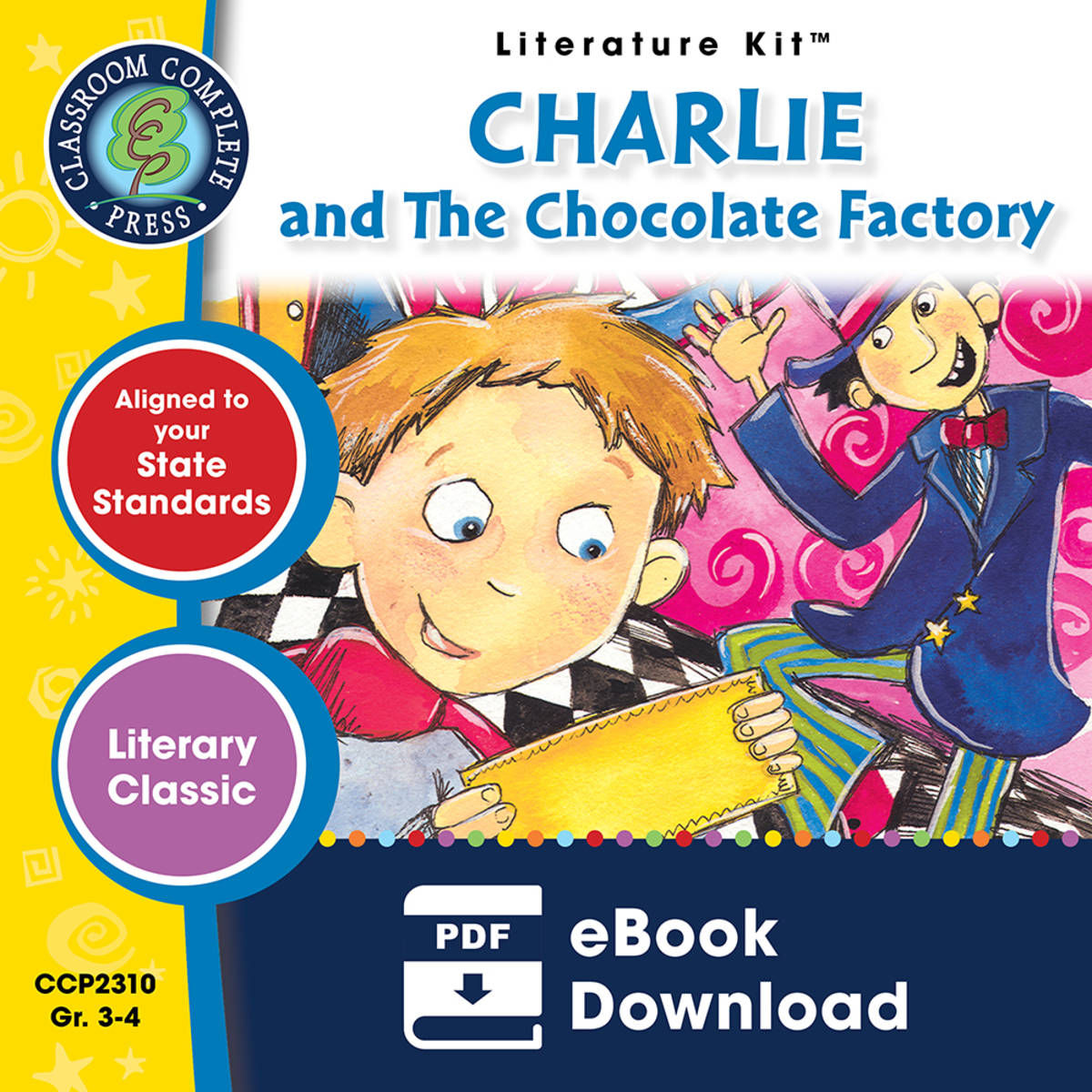 An educational teaching resource from Classroom Complete Press entitled Charlie & The Chocolate Factory - Literature Kit Gr. 3-4 downloadable at Teach Simple.