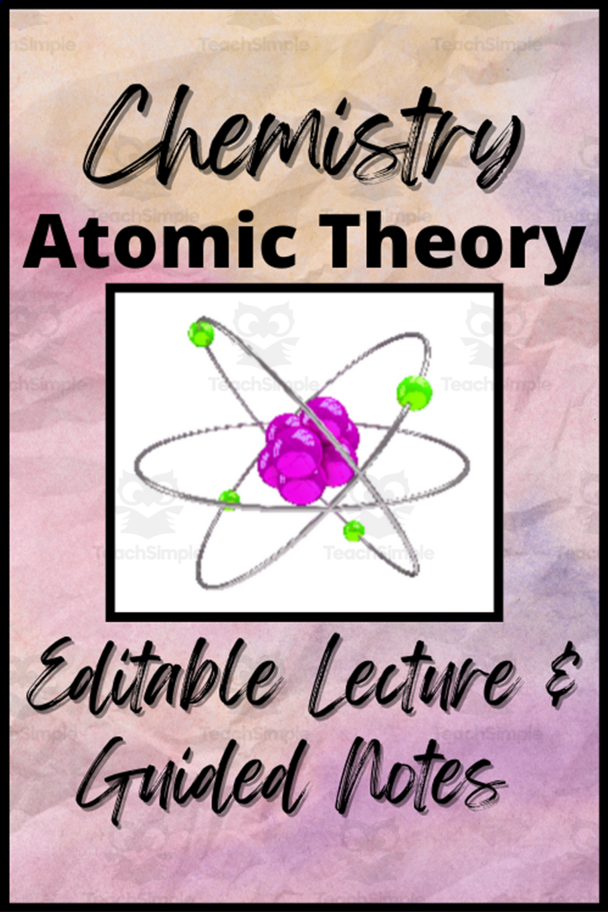 An educational teaching resource from Organized Chaos entitled Chemistry: Unit 3 Atomic Theory PowerPoint and Guided Notes downloadable at Teach Simple.