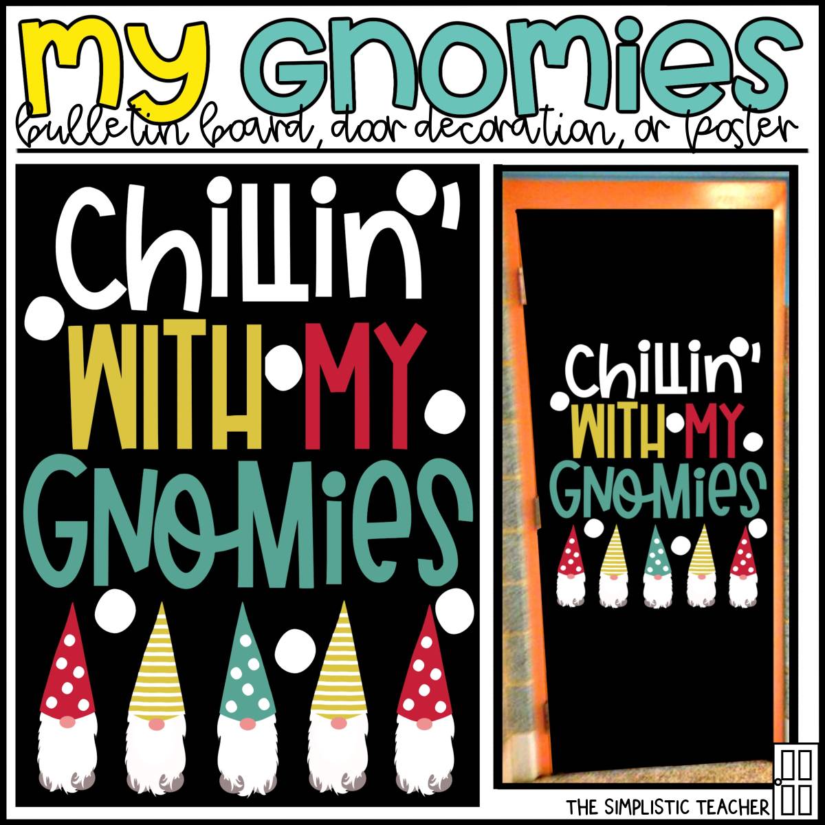 An educational teaching resource from The Simplistic Teacher entitled Chillin' With My Gnomies December-January Bulletin Board Kit, Door Decoration, or Poster downloadable at Teach Simple.