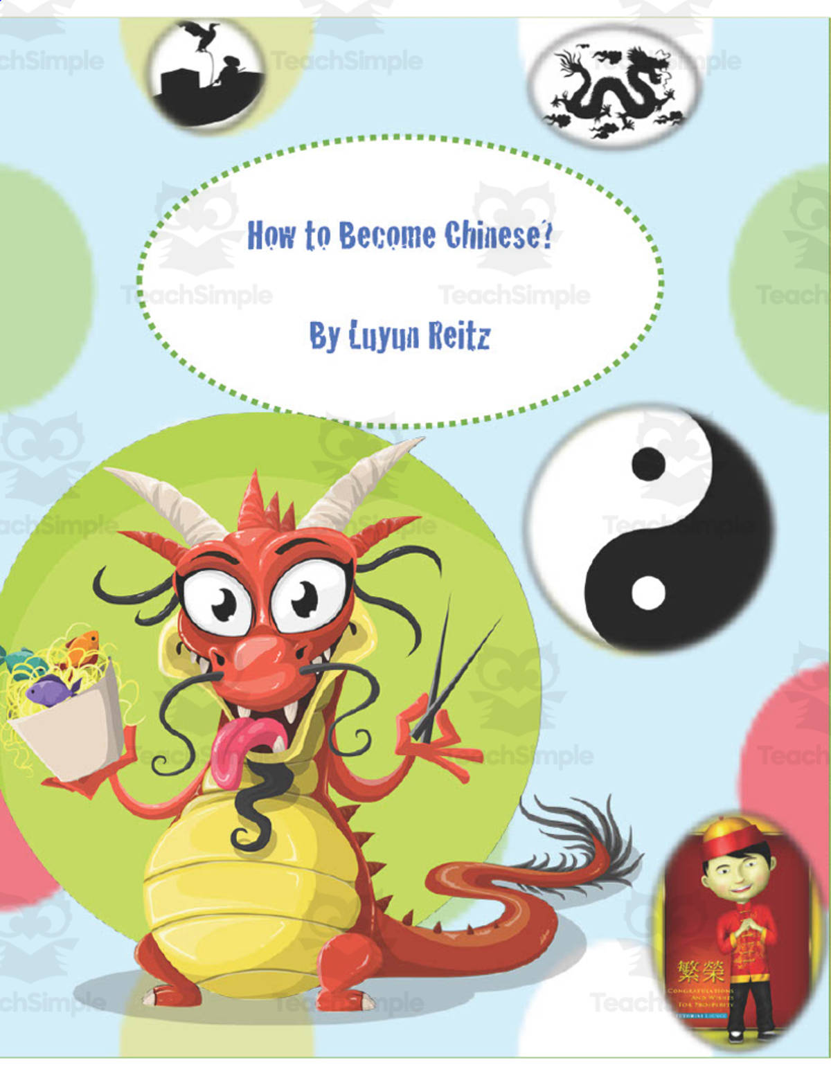 An educational teaching resource from Golden Promise entitled Chinese: How to Become Chinese Reading Worksheets downloadable at Teach Simple.