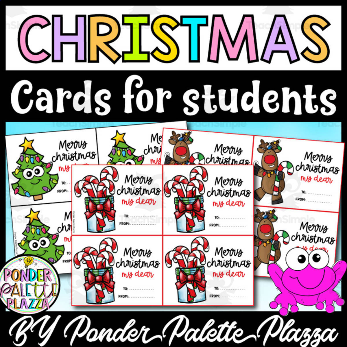 An educational teaching resource from Ponder Palette Plazza entitled Christmas Cards from Teachers to Students - Holiday Gift Cards downloadable at Teach Simple.