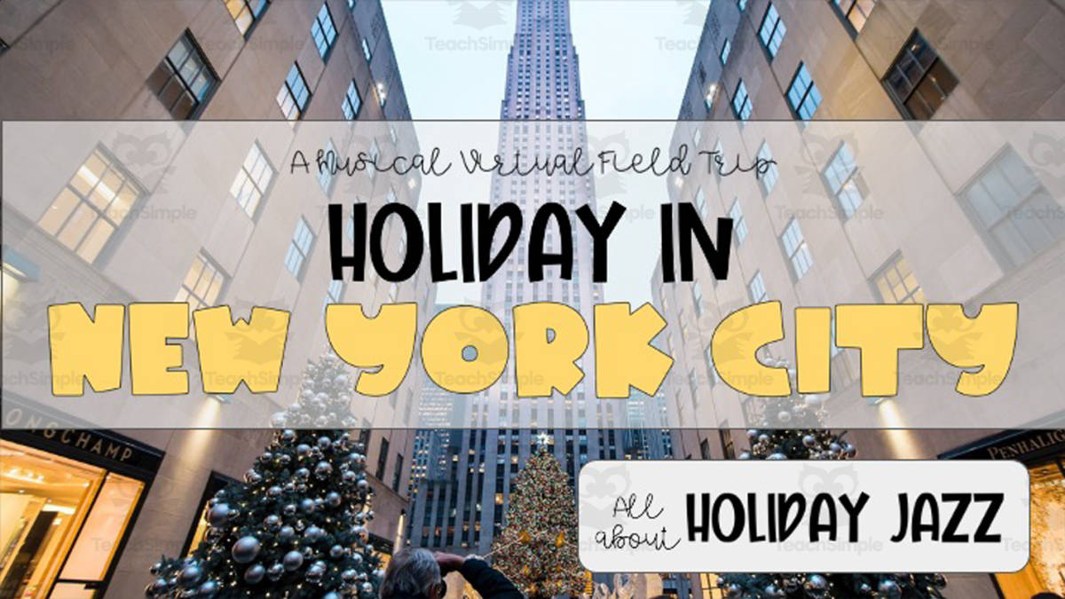 An educational teaching resource from Joyful Noise Teaching entitled Christmas in NYC | Virtual Field Trip downloadable at Teach Simple.