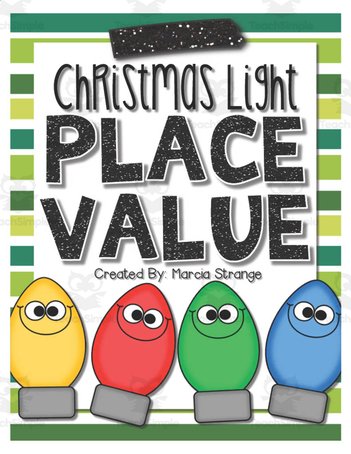 An educational teaching resource from Our Strange Class entitled Christmas Light Place Value Activity downloadable at Teach Simple.
