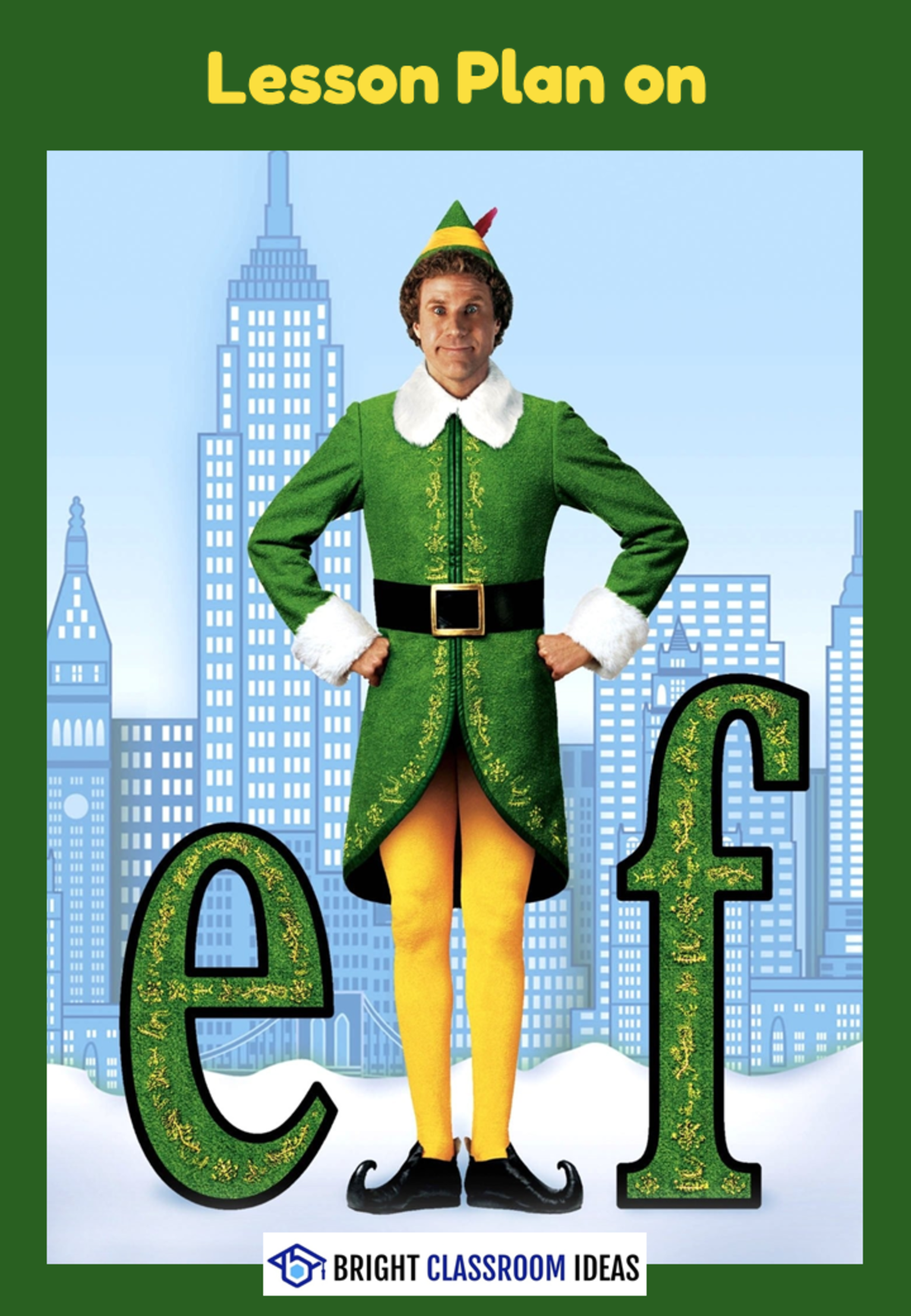 An educational teaching resource from Bright Classroom Ideas Marketplace entitled Christmas Movie Lesson: Learning Life Skills from Elf downloadable at Teach Simple.