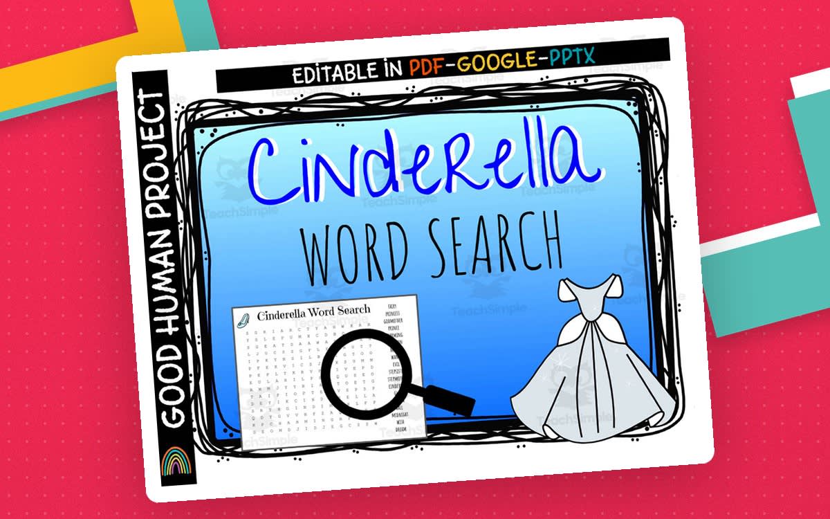 An educational teaching resource from Good Human Project entitled Cinderella Word Search downloadable at Teach Simple.