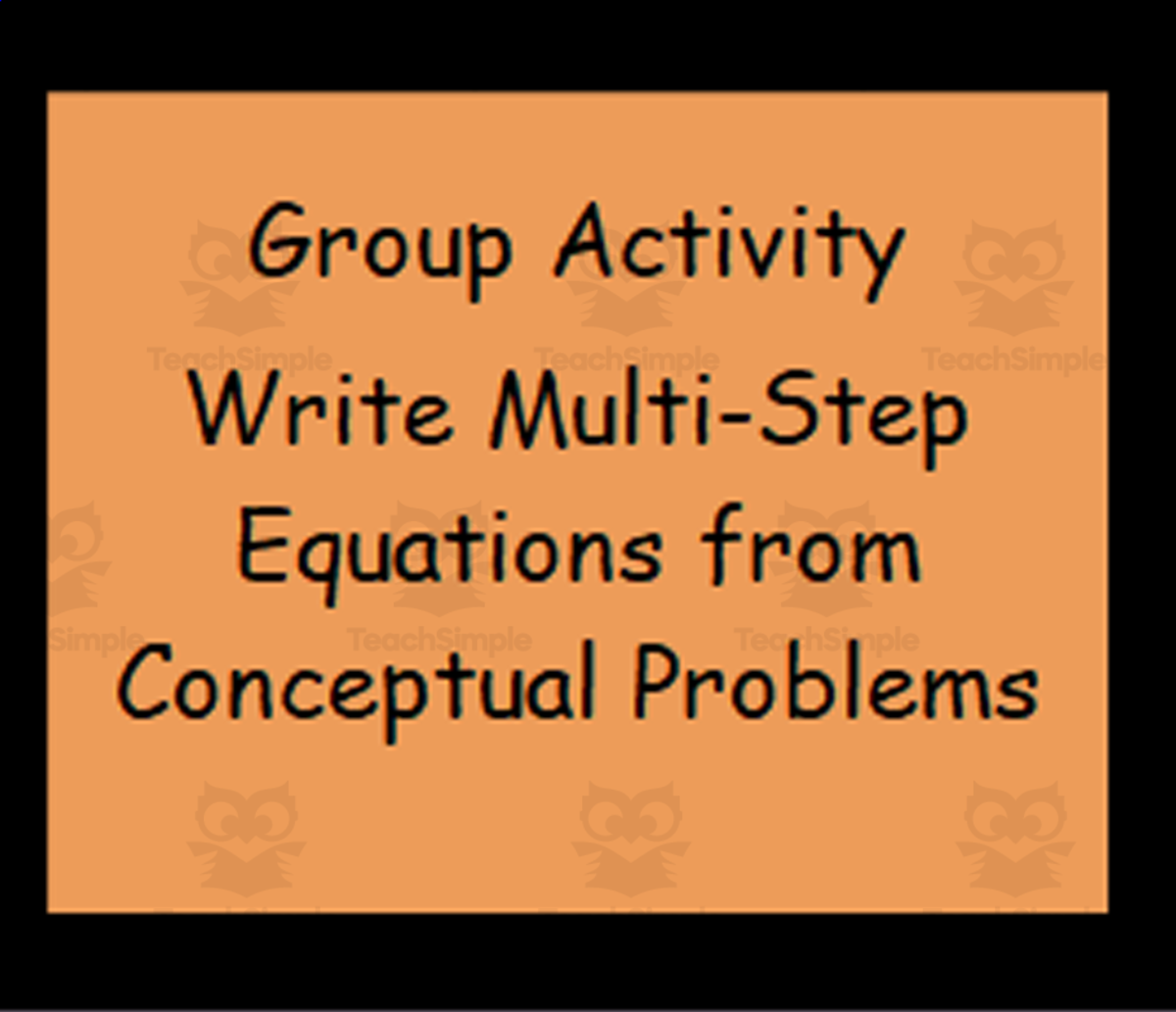 An educational teaching resource from Math Resources With Rigor entitled Class Activity - Write Multi-Step Equations from Conceptual Problems downloadable at Teach Simple.
