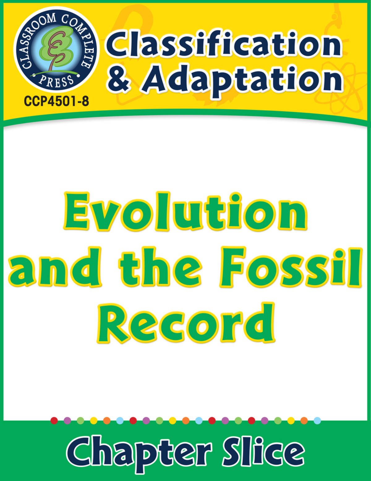 An educational teaching resource from Classroom Complete Press entitled Classification & Adaptation: Evolution and the Fossil Record Gr. 5-8 downloadable at Teach Simple.