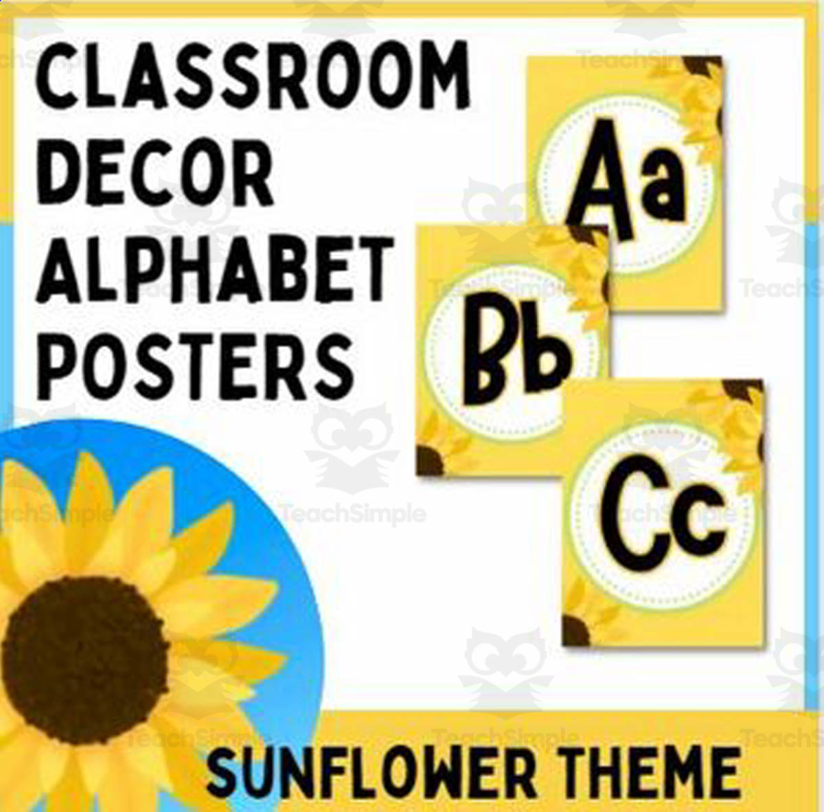 An educational teaching resource from Marybelle Music and More entitled Classroom Decor ABC Sunflower Theme downloadable at Teach Simple.
