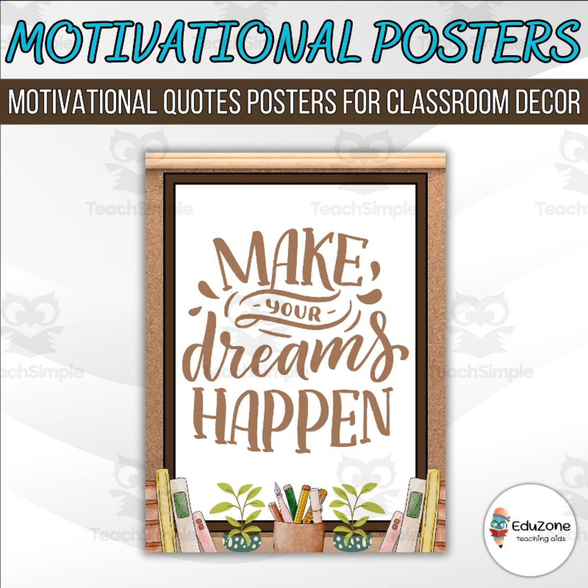 An educational teaching resource from Style Your Classroom entitled Classroom decor posters with inspirational quotes to inspire students downloadable at Teach Simple.