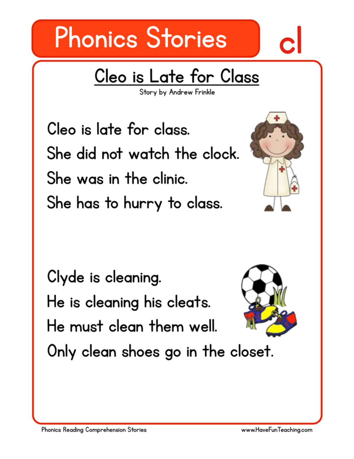 An educational teaching resource from Have Fun Teaching entitled Cleo is Late for Class CL Phonics Stories Reading Comprehension Worksheet downloadable at Teach Simple.