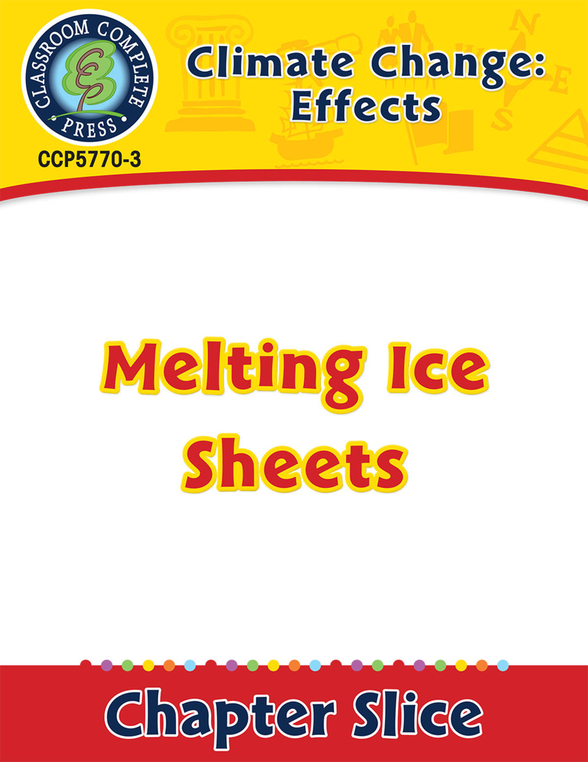 An educational teaching resource from Classroom Complete Press entitled Climate Change: Effects: Melting Ice Sheets Gr. 5-8 downloadable at Teach Simple.