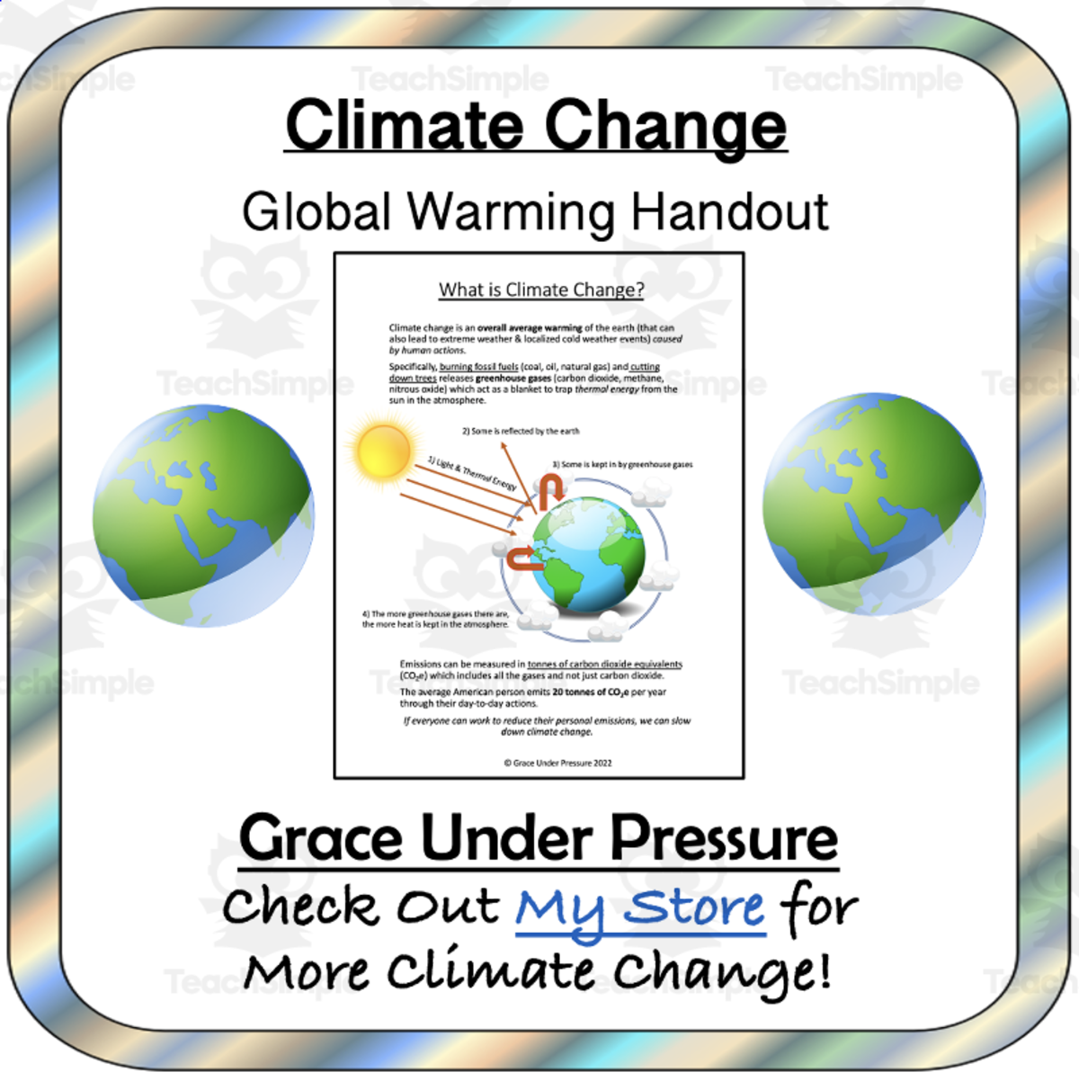 An educational teaching resource from Grace Under Pressure entitled Climate Change Handout – Simple Visual Explanation downloadable at Teach Simple.
