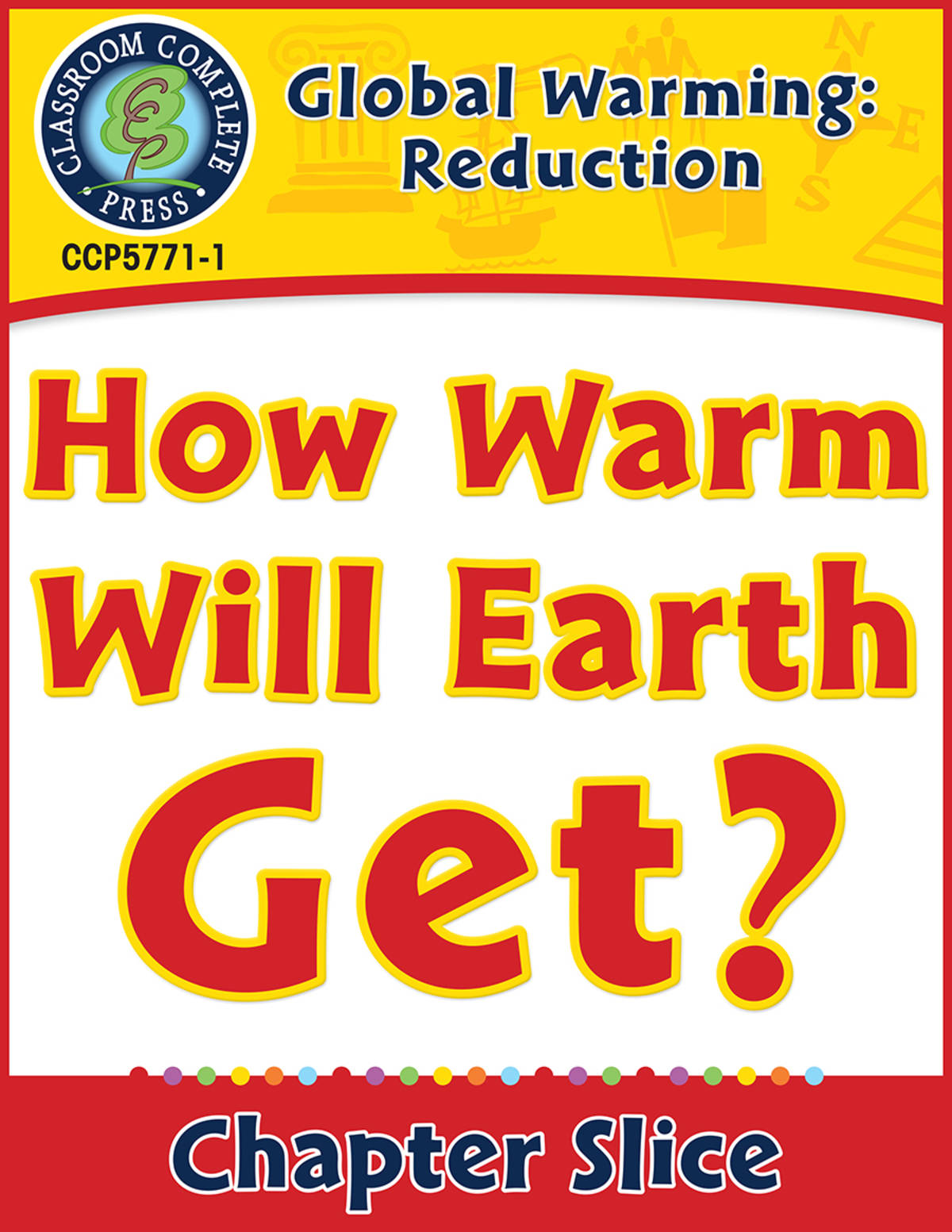 An educational teaching resource from Classroom Complete Press entitled Climate Change: Reduction: How Warm Will Earth Get? Gr. 5-8 downloadable at Teach Simple.