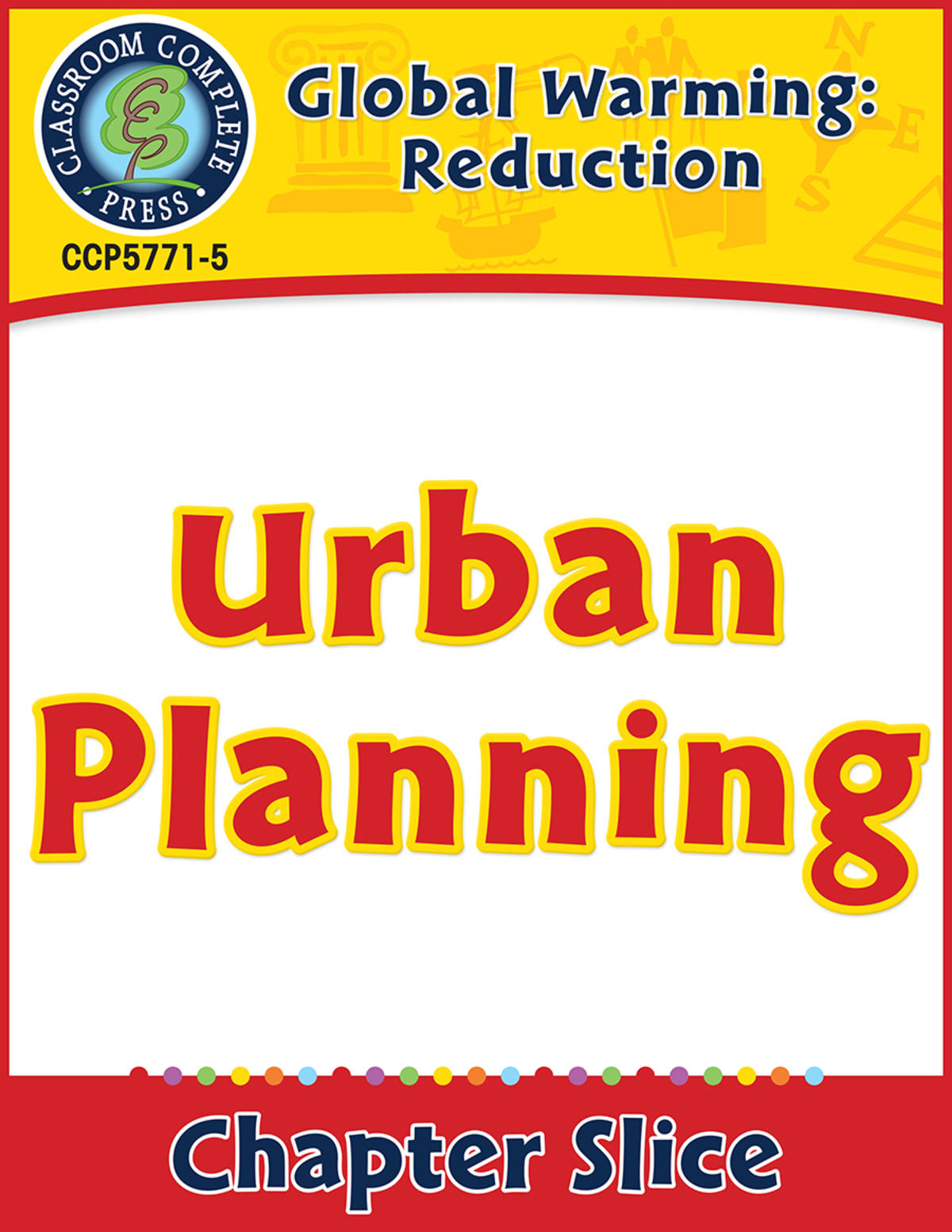 An educational teaching resource from Classroom Complete Press entitled Climate Change: Reduction: Urban Planning Gr. 5-8 downloadable at Teach Simple.