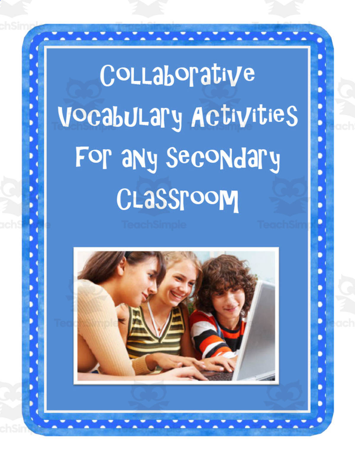 An educational teaching resource from Time Thrifty Teacher entitled Collaborative Vocabulary Activities downloadable at Teach Simple.