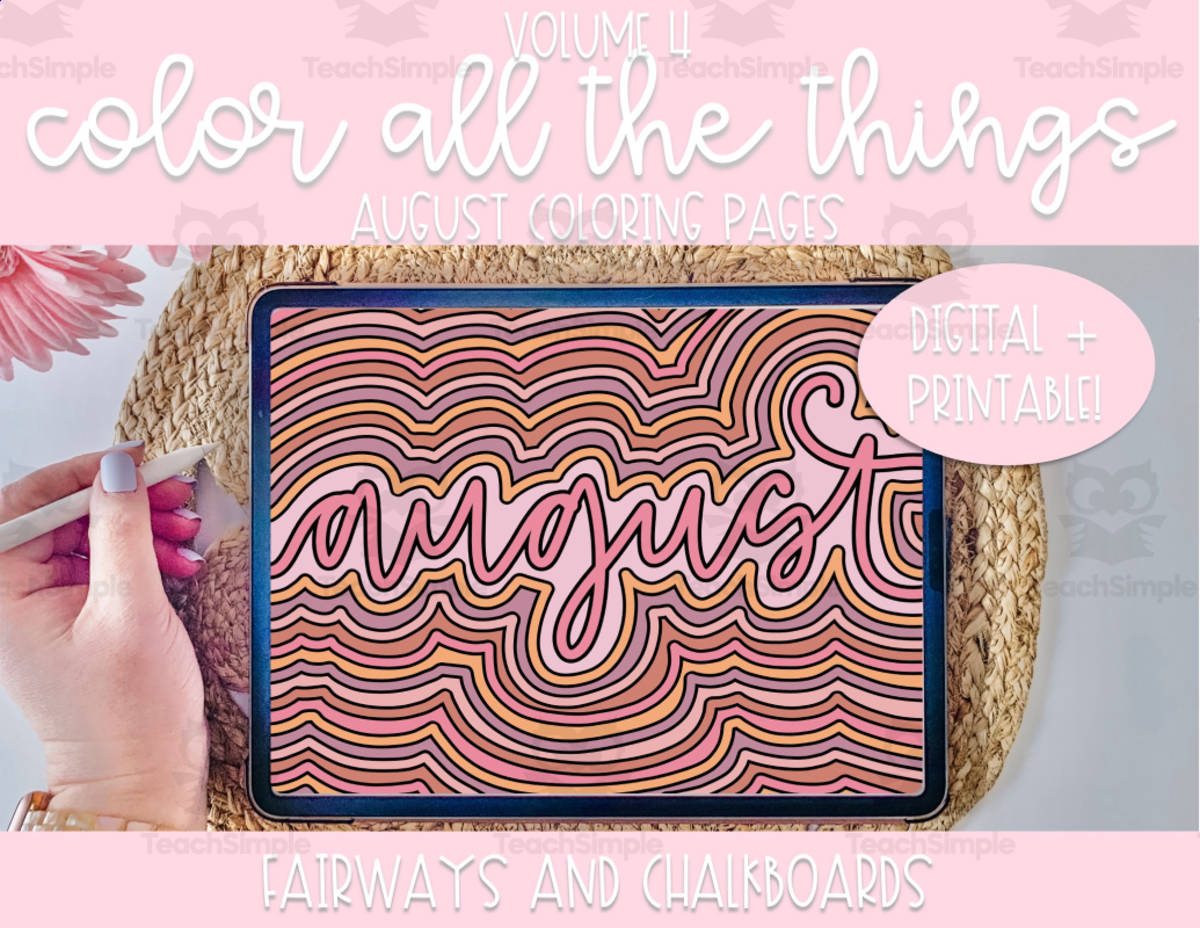 An educational teaching resource from Fairways and Chalkboards entitled Color All The Things: August Coloring Page Set downloadable at Teach Simple.