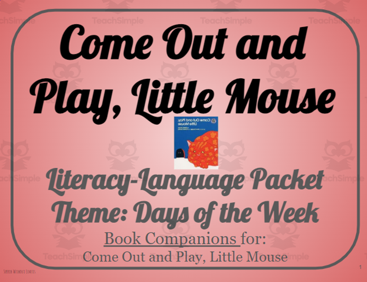 An educational teaching resource from Belleville Area Special Services Cooperative (BASSC) entitled Come Out and Play, Little Mouse Language-Literacy Book Companion Packet downloadable at Teach Simple.