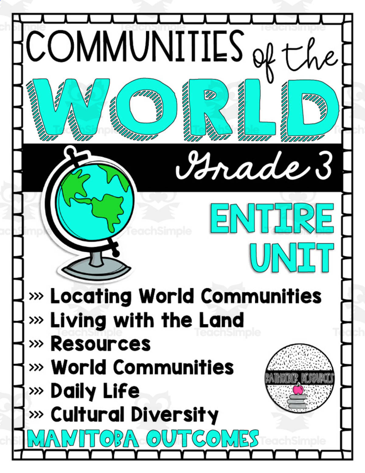An educational teaching resource from Rathgeber Resources entitled Communities of the World Unit downloadable at Teach Simple.