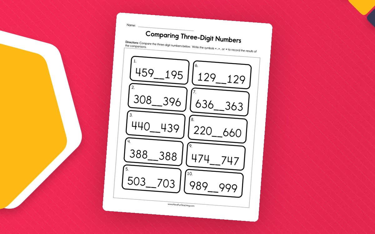 An educational teaching resource from Have Fun Teaching entitled Comparing Three Digit Numbers Worksheet downloadable at Teach Simple.