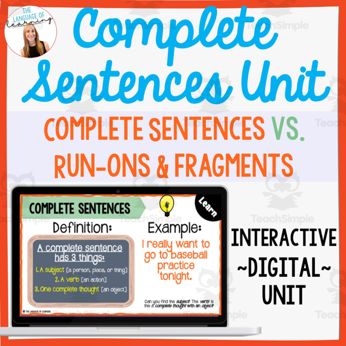 An educational teaching resource from The Language of Learning entitled Complete Sentences Interactive Digital Unit downloadable at Teach Simple.