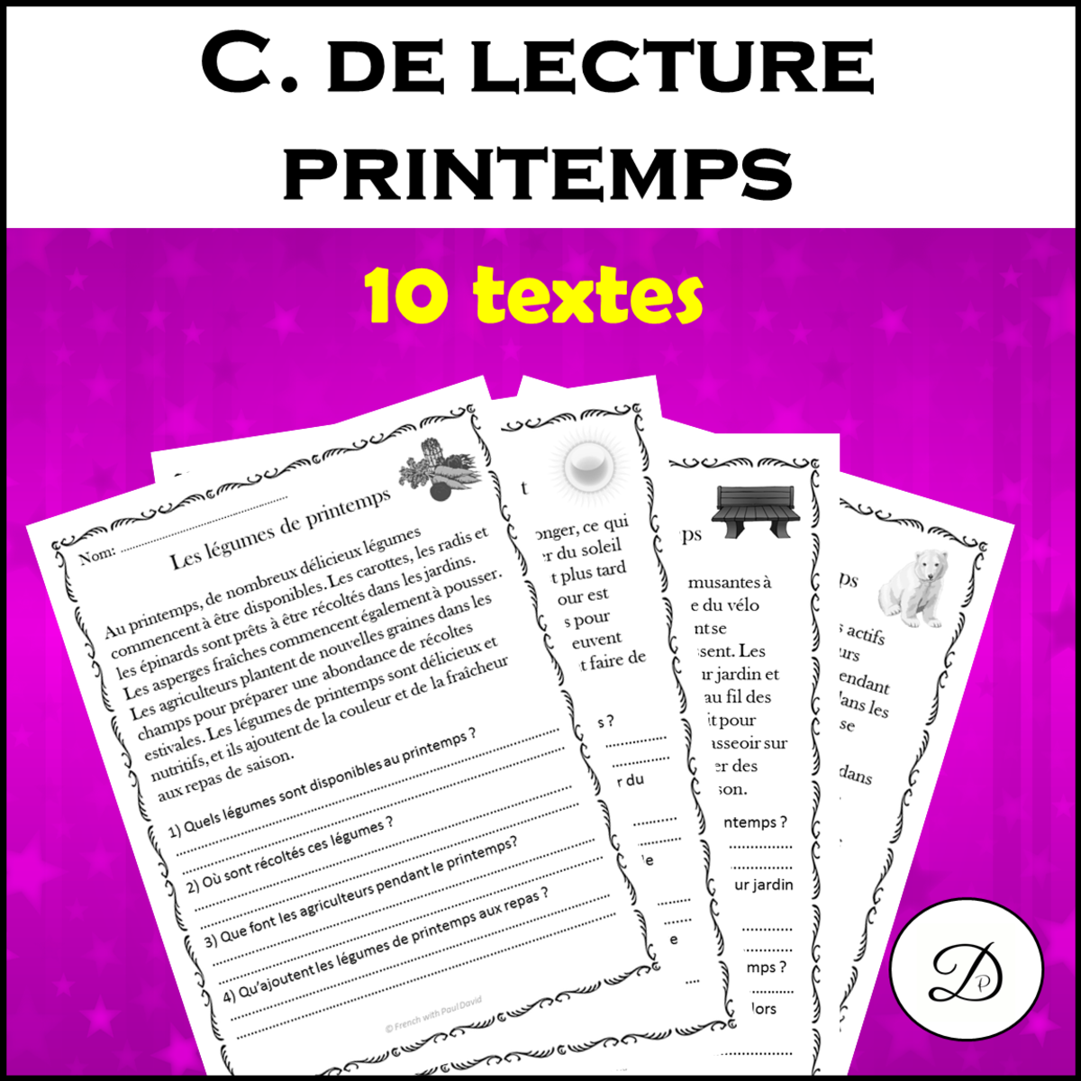 An educational teaching resource from French with Paul David entitled Compréhension de lecture - PRINTEMPS (10 textes) downloadable at Teach Simple.