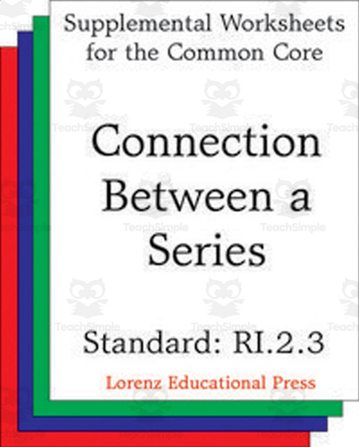 An educational teaching resource from Classroom Complete Press entitled Connection Between a Series (CCSS RI.2.3): Supplemental Worksheets for the Common Core downloadable at Teach Simple.