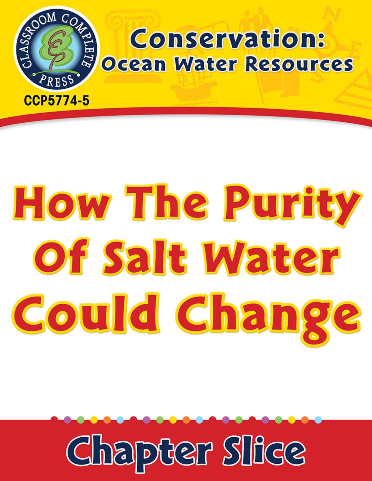 An educational teaching resource from Classroom Complete Press entitled Conservation: Ocean Water Resources: How the Purity of Salt Water Could Change Gr. 5-8 downloadable at Teach Simple.