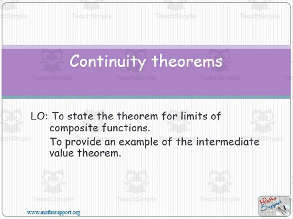 An educational teaching resource from Maths Support Centre entitled Continuity theorems downloadable at Teach Simple.