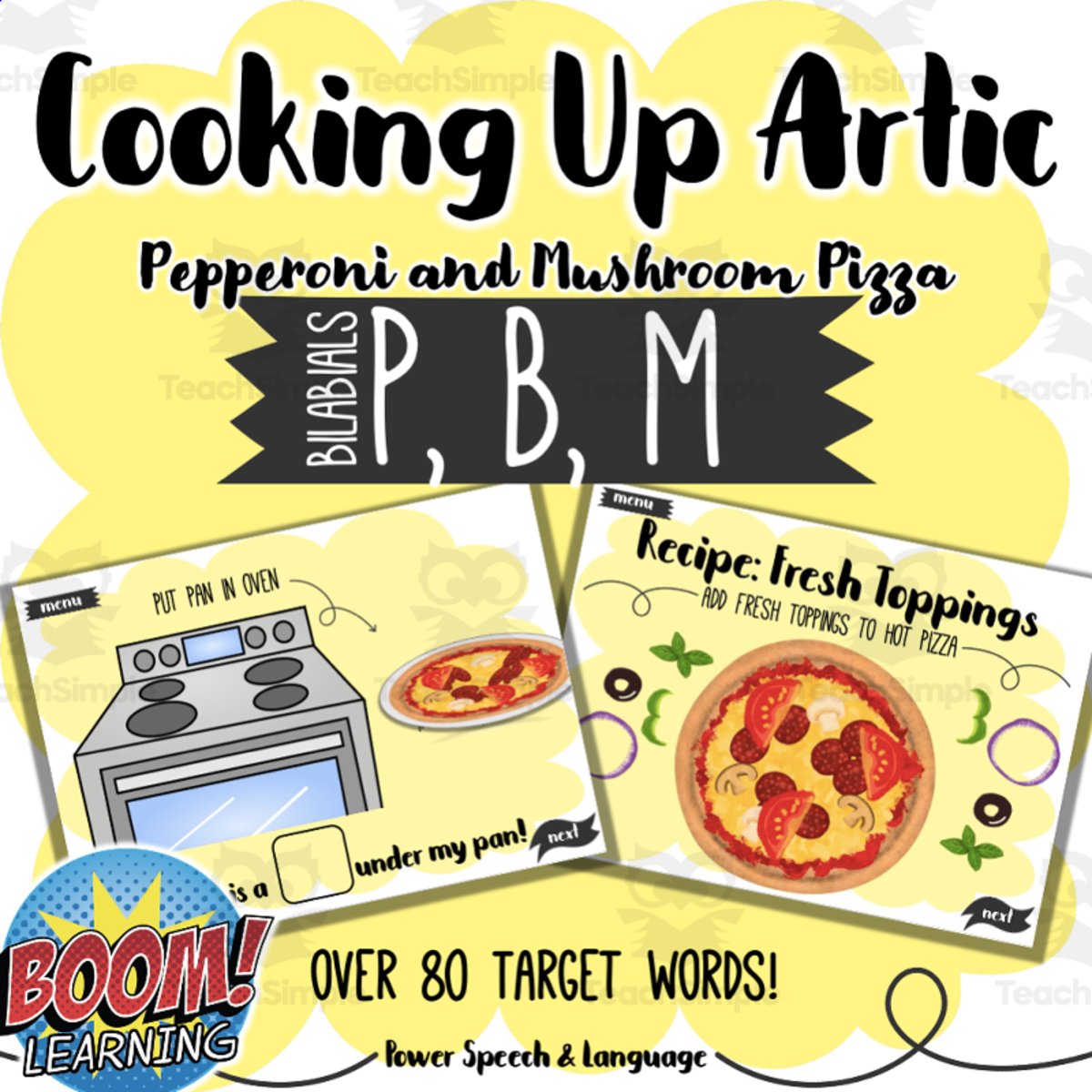 An educational teaching resource from Power Speech and Language entitled Cooking Up Artic Bilabials, Boom Cards Speech Therapy, P B M sounds downloadable at Teach Simple.