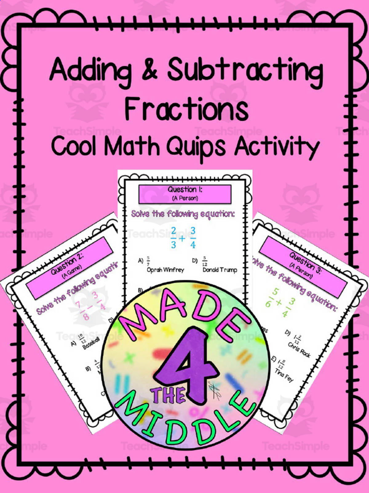 An educational teaching resource from Made 4 The Middle entitled Cool Math Quips Activity: Adding + Subtracting Fractions downloadable at Teach Simple.