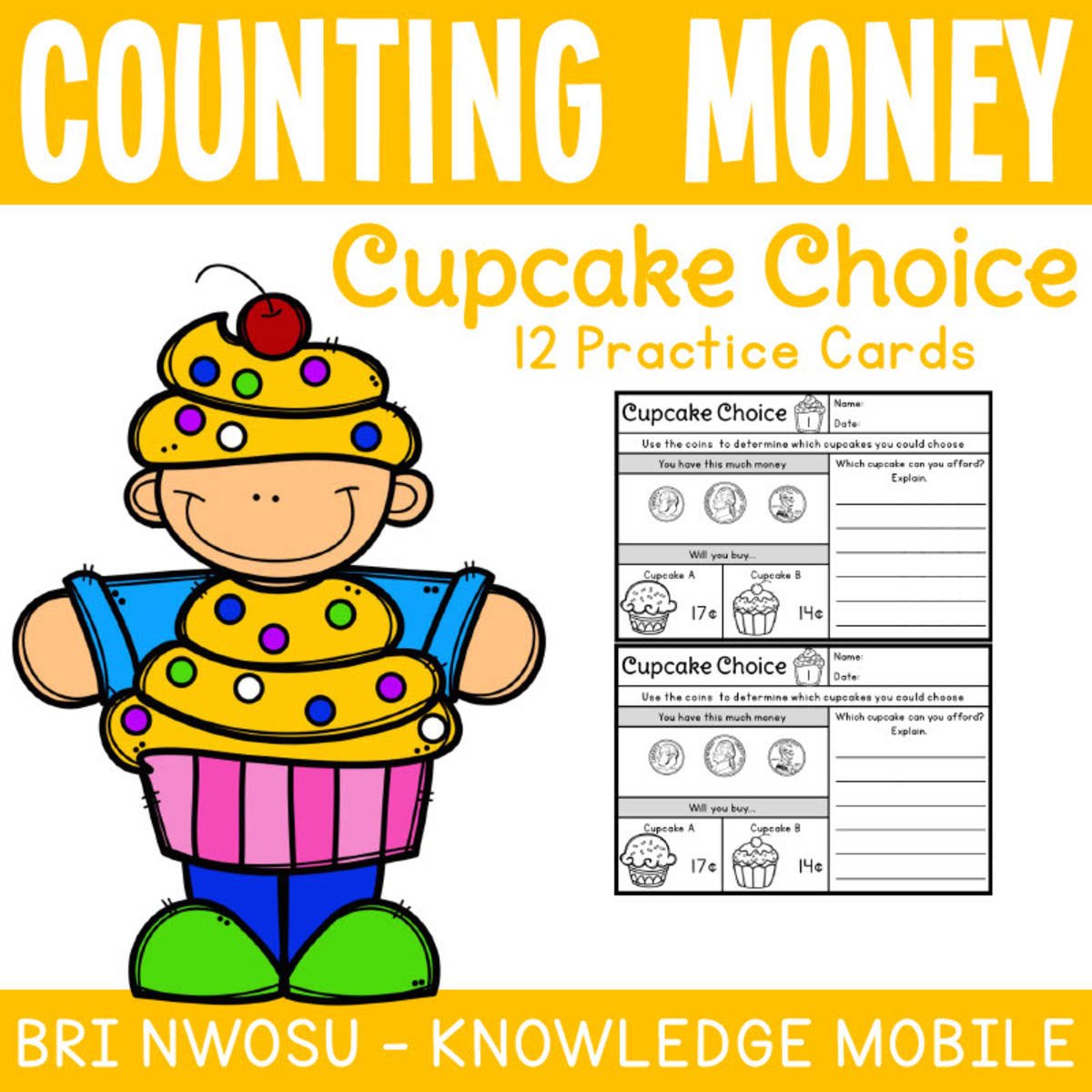 An educational teaching resource from Knowledge Mobile entitled Counting Money - Cupcake Choice - 12 Practice Response Sheets downloadable at Teach Simple.