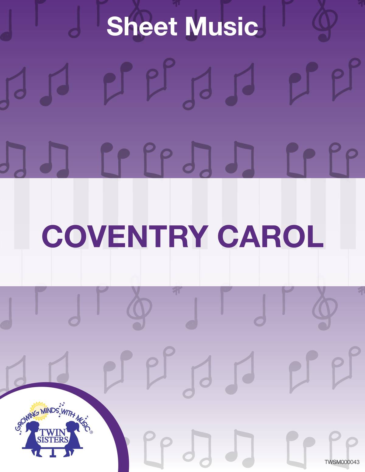 An educational teaching resource from Twin Sisters Digital Media entitled Coventry Carol Sheet Music downloadable at Teach Simple.