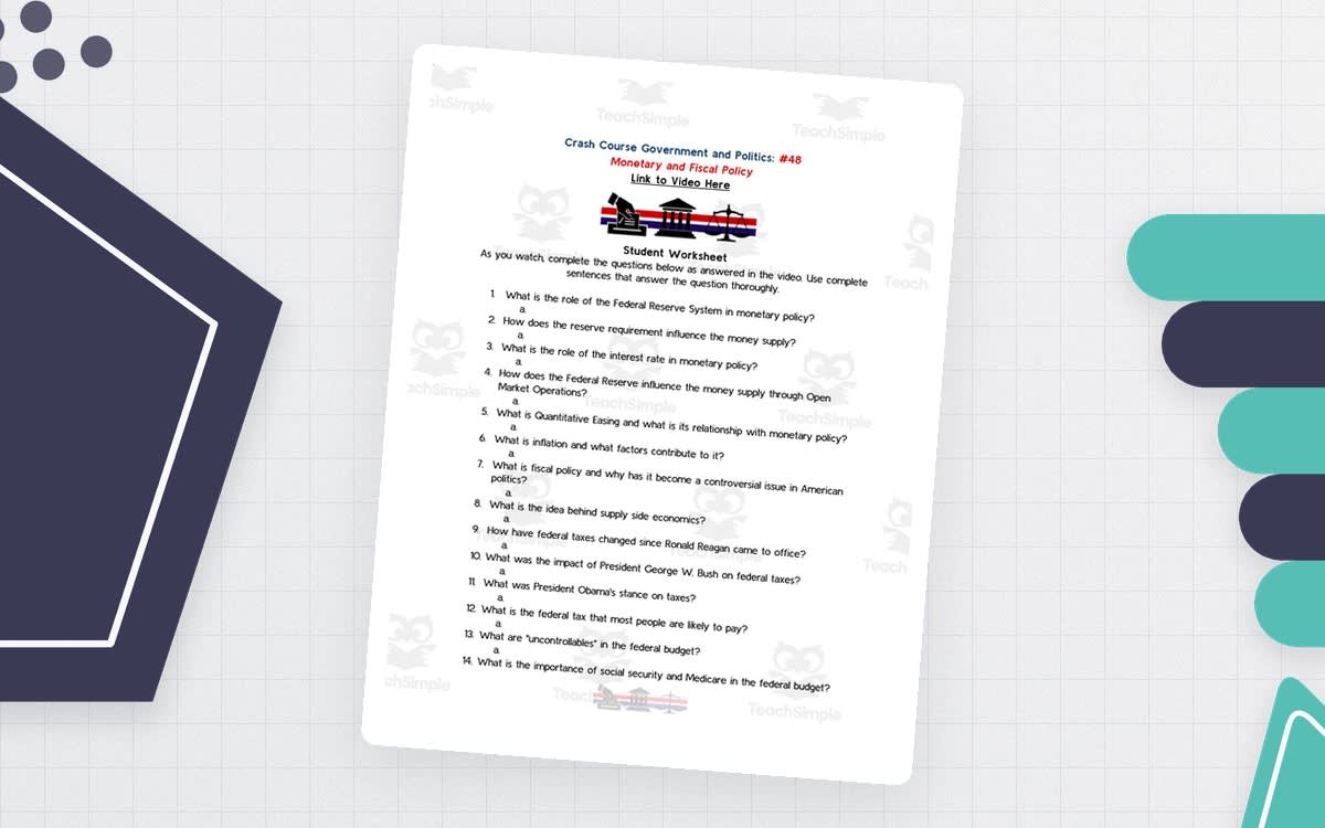 An educational teaching resource from Ed Dynamic entitled Crash Course Government Episode | 48 - Monetary and Fiscal Policy downloadable at Teach Simple.