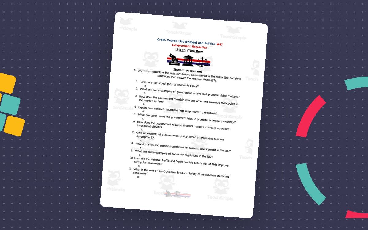 An educational teaching resource from Ed Dynamic entitled Crash Course Government Episode Worksheet | 47 - Government Regulation downloadable at Teach Simple.