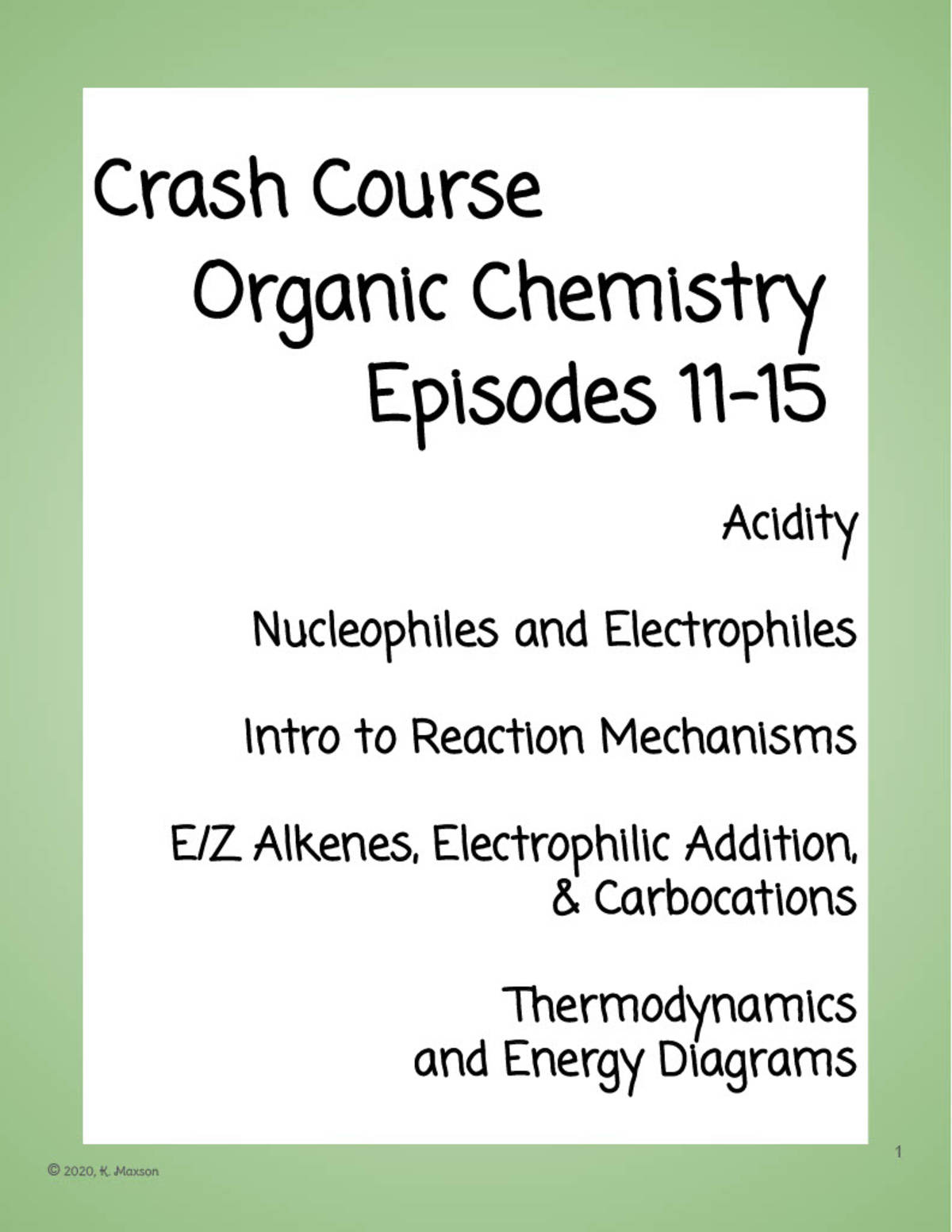 An educational teaching resource from Karen Maxson entitled Crash Course Organic Chemistry: Episodes 11-15 downloadable at Teach Simple.